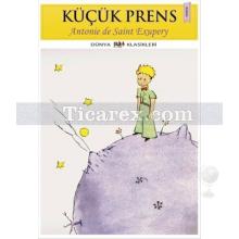 Küçük Prens | Antonie de Saint Exupery