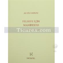 Felsefe İçin Manifesto | Alain Badiou