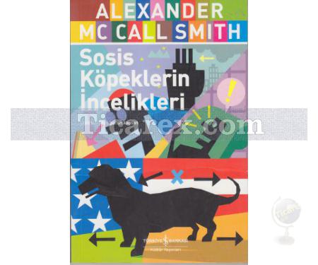 Sosis Köpeklerin İncelikleri | Alexander McCall Smith - Resim 1