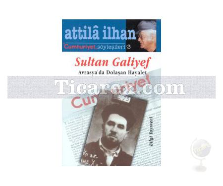 Sultan Galiyef | Avrasya'da Dolaşan Hayalet | Attila İlhan - Resim 1