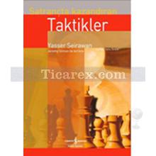 Satrançta Kazandıran Taktikler | Yasser Seirawan