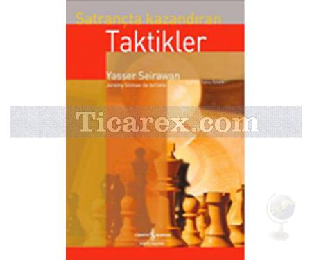 Satrançta Kazandıran Taktikler | Yasser Seirawan - Resim 1