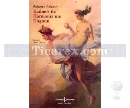 Kadmos ile Harmonia'nın Düğünü | Roberto Calasso - Resim 1