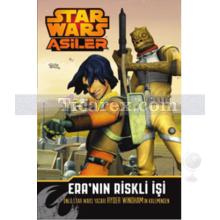 Star Wars Asiler - Era'nın Riskli İşi | Kolektif