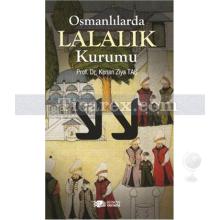 Osmanlılarda Lalalık Kurumu | Kenan Ziya Taş