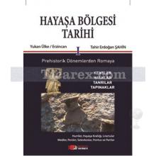 Hayaşa Bölgesi Tarihi 1 | Tahir Erdoğan Şahin