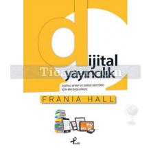 Dijital Yayıncılık | Dijital Kitap ve Dergi Sektörü İçin Bir Başlangıç | Frania Hall
