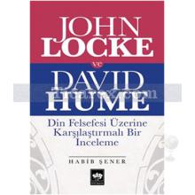 John Locke ve David Hume | Din Felsefesi Üzerine Karşılaştırmalı Bir İnceleme | Habib Şener