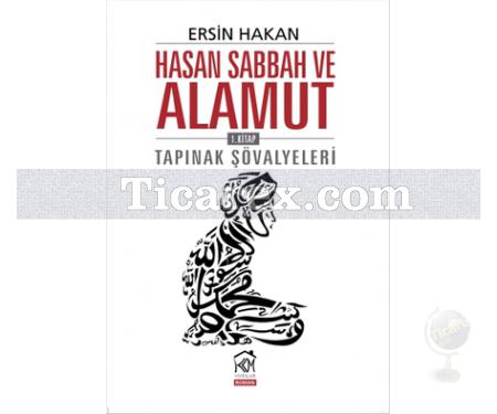 Hasan Sabbah ve Alamut 1. Kitap | Tapınak Şövalyeleri | Ersin Hakan - Resim 1