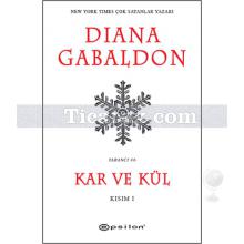 Kar ve Kül - Kısım 1 | Diana Gabaldon