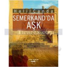 Semerkand'da Aşk | Halil Canda