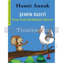 Şehrin Kuzeyi | Sincap Fındık Geridönüşümü Öğretiyor | Hamit Annak