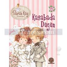 Kasabada Düğün | Sarah Kay Koleksiyon | Sarah Kay