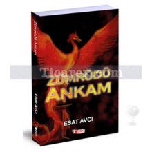 Zümrüdü Ankam | Esat Avcı