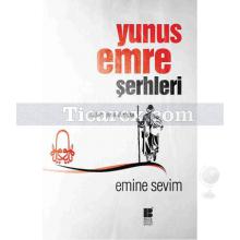 Yunus Emre Şerhleri | Emine Sevim