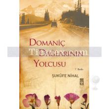 Domaniç Dağlarının Yolcusu | Şukufe Nihal