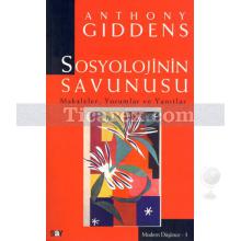 Sosyolojinin Savunusu | Makaleler, Yorumlar ve Yanıtlar | Anthony Giddens