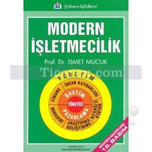 Modern İşletmecilik | İsmet Mucuk