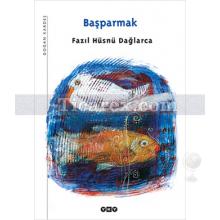 Başparmak | Fazıl Hüsnü Dağlarca