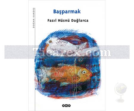 Başparmak | Fazıl Hüsnü Dağlarca - Resim 1