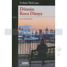 Dönsün Koca Dünya | Colum McCann