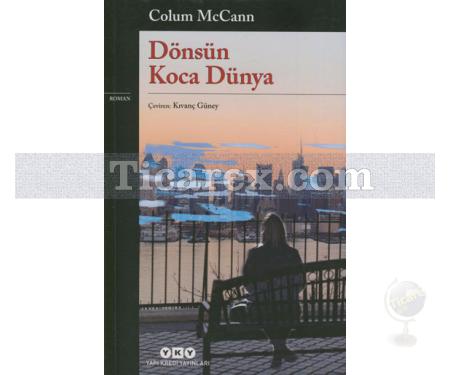 Dönsün Koca Dünya | Colum McCann - Resim 1