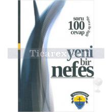 Yeni Bir Nefes Sigara ile İlgili 100 Soru 100 Cevap | Kolektif