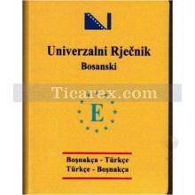 Univerzalni Rjecnik | Boşnakça - Türkçe ve Türkçe - Boşnakça Sözlük | Taner Şen