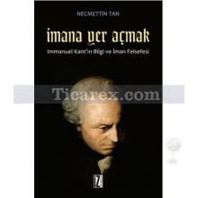 İmana Yer Açmak | Necmettin Tan