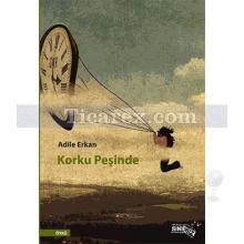 Korku Peşinde | Adile Erkan