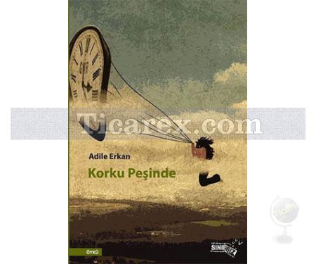 Korku Peşinde | Adile Erkan - Resim 1