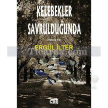 Kelebekler Savrulduğunda | Ergül İlter