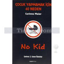 No Kid - Çocuk Yapmamak İçin 40 Neden | Corinne Maier