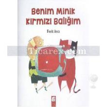 Benim Minik Kırmızı Balığım | Ferit Avcı