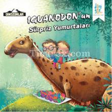 Dinozorlar - Iguanodon'un Sürpriz Yumurtaları | Kanika Beriwal