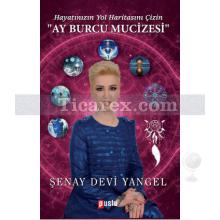 Ay Burcu Mucizesi | Şenay Devi Yangel