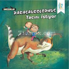 Dinozorlar - Parasaurolophus Tacını İstiyor | Kanika Beriwal