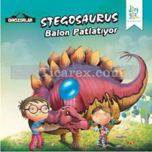 Dinozorlar - Stegosaurus Balon Patlatıyor | Kanika Beriwal