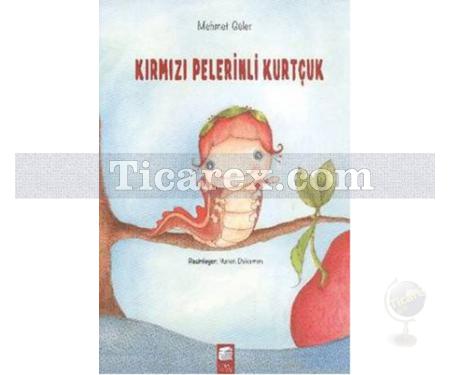 Kırmızı Pelerinli Kurtçuk | Mehmet Güler - Resim 1