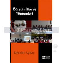 Öğretim İlke ve Yöntemleri | Necdet Aykaç