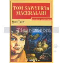 Tom Sawyer'in Maceraları | Mark Twain