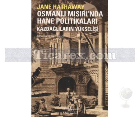 Osmanlı Mısırında Hane Politikaları | Kazdağlıların Yükselişi | Jane Hathaway - Resim 1