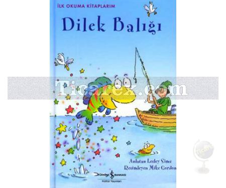 Dilek Balığı | İlk Okuma Kitaplarım: Birinci Seviye | Lesley Sims - Resim 1