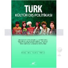 Türk Kültür Dış Politikası | Fahri Türk