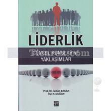 Liderlik | Güncel Konular ve Yaklaşımlar | İsmail Bakan