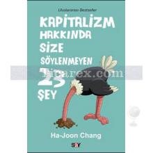 Kapitalizm Hakkında Size Söylenmeyen 23 Şey | Ha-Joon Chang