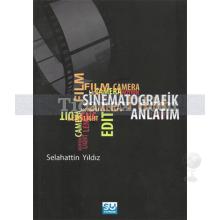 Sinematografik Anlatım | Selahattin Yıldız