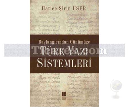 Türk Yazı Sistemleri | Hatice Şirin User - Resim 1