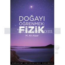 Doğayı Öğrenmek - Fizik | M. Ali Alpar