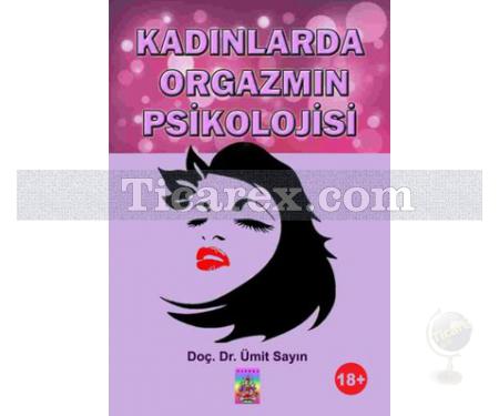 Kadınlarda Orgazmın Psikolojisi | Ümit Sayın - Resim 1